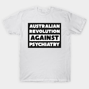 Australian Revolution Against Psychiatry Logo T-Shirt